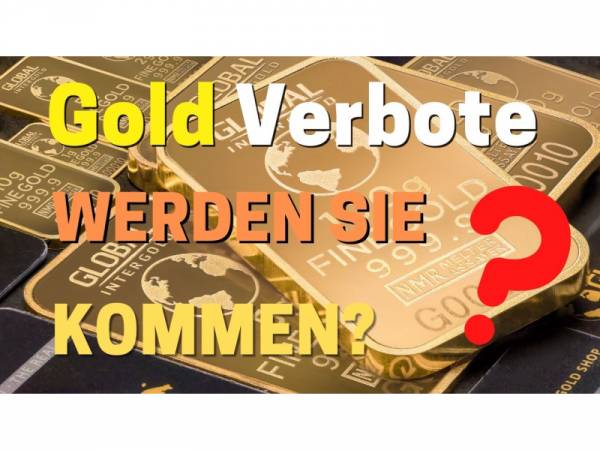 Goldverbote in Deutschland? Sind sie möglich?