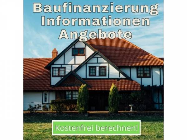 Baufinanzierung kostenfreie Angebote